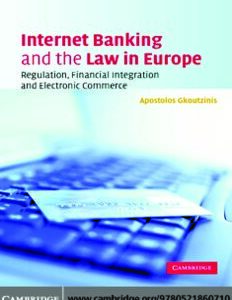 Internet Banking and the Law in Europe: Regulation, Financial Integration and Electronic Commerce