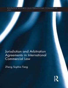 Jurisdiction and Arbitration Agreements in International Commercial Law